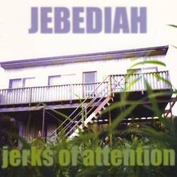 Jebediah : Jerks of Attention